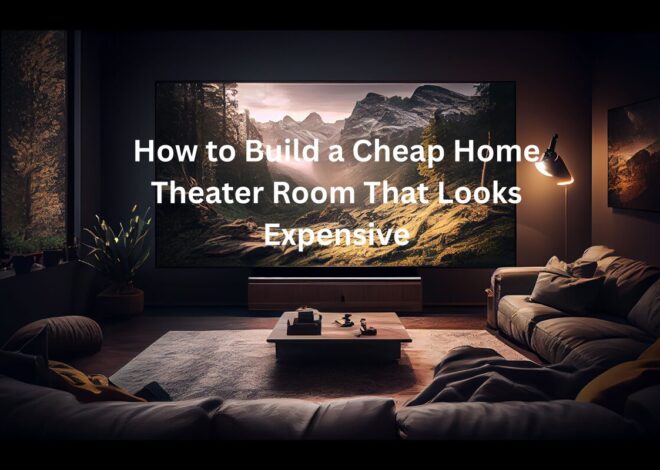 Build a Cheap Home Theater That Looks Truly Premium